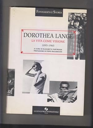 Dorothea Lange. La vita come visione 1895-1965