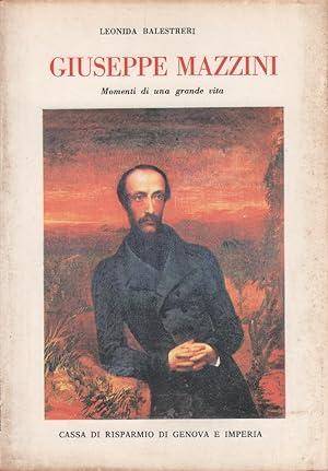 Seller image for Giuseppe Mazzini. Momenti di una grande vita - Leonida Balestreri for sale by libreria biblos