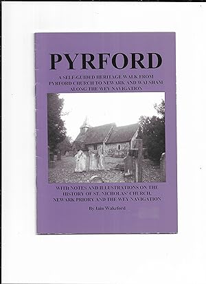 Bild des Verkufers fr Pyrford : a self-guided heritage walk from Pyrford Church to Newark and Walsham along the Wey navigation. With notes and illustrations on the history of St. Nicholas' Church, Newark Priory and Wey Navigation. zum Verkauf von Gwyn Tudur Davies