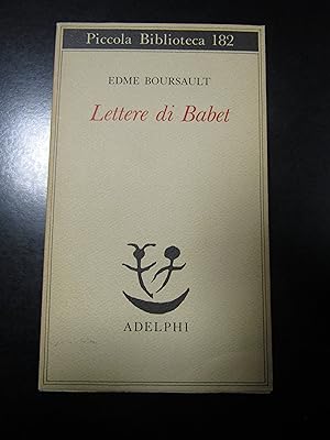 Boursault Edme. Lettere di Babet. Adelphi 1985.