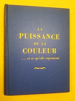 Seller image for La puissance de la couleur et ce qu.elle reprsente for sale by Claudine Bouvier