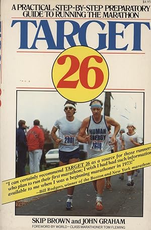 Seller image for TARGET 26 - A PRACTICAL, STEP-BY-STEP PREPARATORY GUIDE TO RUNNING THE MARATHON for sale by Sportspages