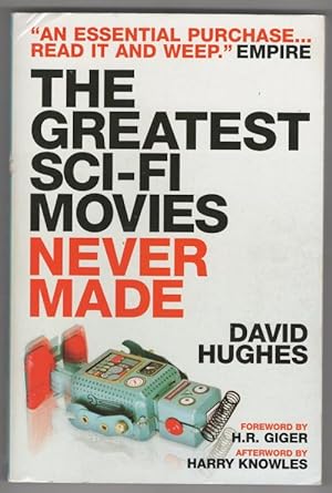 Image du vendeur pour The Greatest Sci-Fi Movies Never Made by David Hughes (1st Edition) Trade paperback mis en vente par Heartwood Books and Art