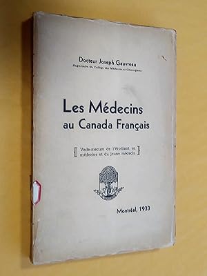 Seller image for Les Mdecins au Canada Franais. (Vade-mecum de l'tudiant en mdecine et du jeune mdecin) for sale by Claudine Bouvier