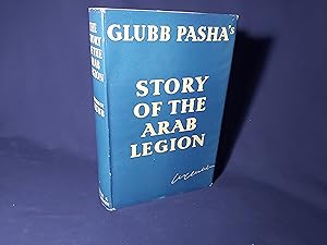 Imagen del vendedor de The Story of the Arab Legion(Hardback,w/dust jacket,1st Edition,1948) a la venta por Codex Books