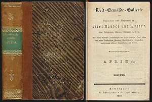 Bild des Verkufers fr Welt-Gemlde-Gallerie. Afrika. Egypten. Oder Geschichte und Beschreibung aller Lnder und Vlker, ihrer Religionen, Sitten, Gebruche usw. Mit vielen bildlichen Darstellungen von Lagen wichtiger Orte, alten und neuen Denkmlern, Trachten, Gertschaften, Kunstsachen, verschiedenen anderen Gegenstnden und Karten. Deutsch von C.A. Mebold. zum Verkauf von Antiquariat Lenzen