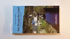 Bild des Verkufers fr Das Bergische Land : ein Touren- und Lesebuch ; 12 Wanderungen auf den Spuren der Geschichte des Bergischen Landes zum Verkauf von Gebrauchtbcherlogistik  H.J. Lauterbach