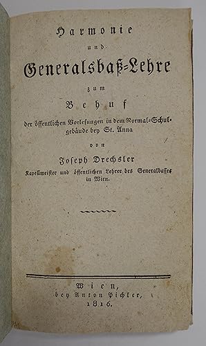 Bild des Verkufers fr Harmonie- und Generalsba-Lehre zum Behuf der ffentlichen Vorlesungen in dem Normal-Schulgebude bey St. Anna. Wien, A. Pichler 1816. 8. 1 Bl., 85 S, 1 Bl., mit 8 (mehrf. gefalt.) gest. Notentafeln, mod. Hprgt. zum Verkauf von Antiquariat Johannes Mller