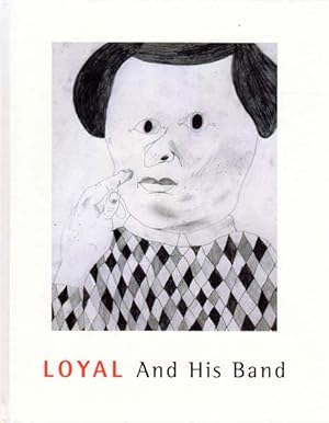 Imagen del vendedor de Loyal and His Band. A Five Year Anniversary. a la venta por Antiquariat Querido - Frank Hermann