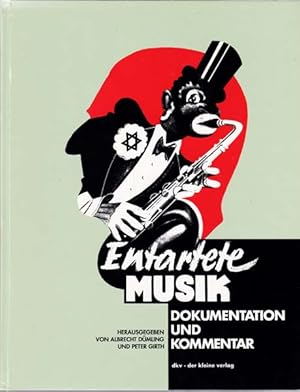 Bild des Verkufers fr Entartete Musik. Eine kommentierte Rekonstruktion von Albrecht Dmling und Peter Girth. Tonhalle Dsseldorf, 16. Januar - 28. Februar 1988 [und weitere Stationen]. zum Verkauf von Antiquariat Querido - Frank Hermann