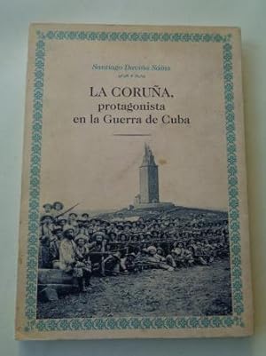 La Coruña, protagonista en la Guerra de Cuba