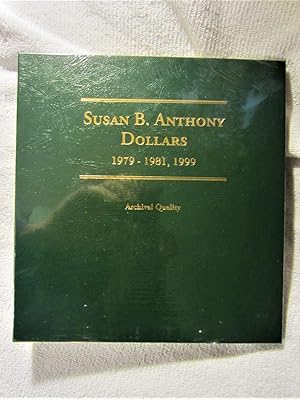 Seller image for Susan B. Anthony Dollars: 1979-1981, 1999 Archival Quality in Original Factory Shrink Wrap for sale by My November Guest Books