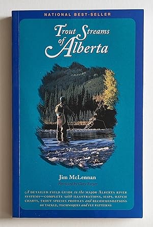 Trout Streams of Alberta: A Guide to the Best Fly-Fishing