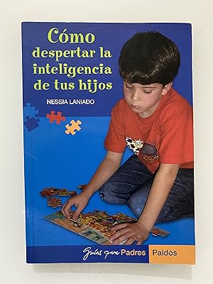 Seller image for Cmo despertar la inteligencia de tus hijos for sale by Nk Libros