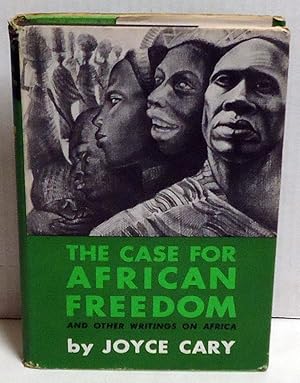 The Case for African Freedom and Other Writings on Africa