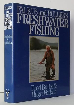 Bild des Verkufers fr Falkus and Buller's Freshwater Fishing: A book of tackles and techniques, with some notes on various fish, fish recipes, fishing safety and sundry other matters zum Verkauf von Summerhill Books