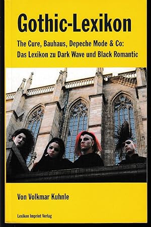 Immagine del venditore per Gothic-Lexikon. The Cure, Bauhaus, Depeche Mode & Co: Das Lexikon zu Dark>Wave und Black Romantic. venduto da Antiquariat Puderbach