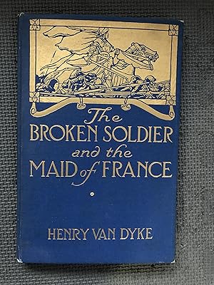 Seller image for The Broken Soldier and the Maid of France for sale by Cragsmoor Books