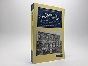Seller image for BYZANTINE CONSTANTINOPLE: THE WALLS OF THE CITY AND ADJOINING HISTORICAL SITES for sale by Any Amount of Books