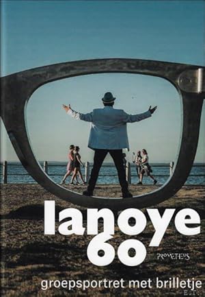 Seller image for Lanoye 60. Groepsportret met brilletje for sale by BOOKSELLER  -  ERIK TONEN  BOOKS