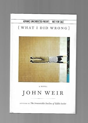 Image du vendeur pour What I Did Wrong by John Weir (ARC) mis en vente par Heartwood Books and Art
