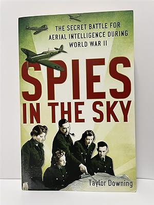 Immagine del venditore per Spies in the Sky The Secret Battle for Aerial Intelligence During World War II venduto da True Oak Books