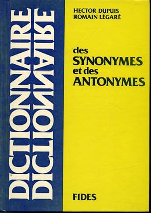 Seller image for Dictionnaire des synonymes et des antonymes - dition entirement refondue for sale by Librairie Le Nord