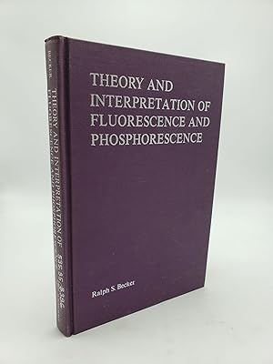 Image du vendeur pour Theory and Interpretation of Fluorescence and Phosphorescence mis en vente par Shadyside Books