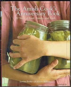 The Amish Cook's Anniversary Book: 20 Years Of Food, Family And Faith