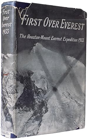 First Over Everest. The Houston-Mount Everest Expedition 1933.