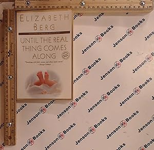 Seller image for Until the Real Thing Comes Along: A Novel for sale by Jenson Books Inc