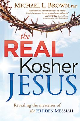 Seller image for The Real Kosher Jesus: Revealing the Mysteries of the Hidden Messiah (Paperback or Softback) for sale by BargainBookStores