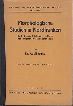 Seller image for Morphologische Studien in Nordfranken ein Beitrag zur Entwicklungsgeschichte des Flusystems der frnkischen Saale for sale by Leipziger Antiquariat