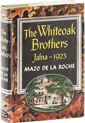 Bild des Verkufers fr The Whiteoak Brothers: Jalna - 1923 zum Verkauf von Lorne Bair Rare Books, ABAA