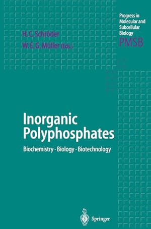 Inorganic polyphosphates : biochemistry, biology, biotechnology. (=Progress in molecular and subc...