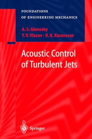 Seller image for Acoustic Control of Turbulent Jets. (=Foundations of engineering mechanics). for sale by Antiquariat Thomas Haker GmbH & Co. KG