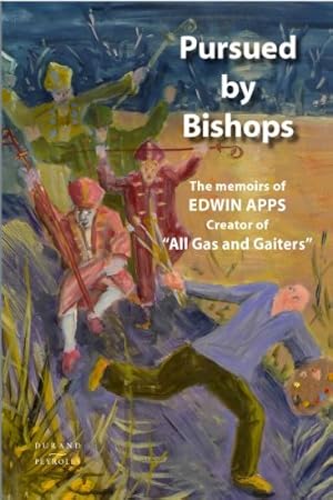 Immagine del venditore per Pursued by Bishops - The Memoirs of Edwin Apps venduto da WeBuyBooks