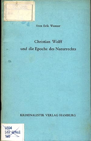 Image du vendeur pour Christian Wolff und die Epoche des Naturrechts ( Die vorliegende kleine Schrift gibt den geringfgig ergnzten Wortlaut eines Festvortrages wieder, der am 20. 5. 1967 in den Stadtslen zu Marburg zur Feier des 100jhrigen Bestehens der studentischen Verbindung Hasso Guestfalia gehalten wurde ) mis en vente par avelibro OHG