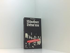 Münchner Diktat 1938 - Komplott zum Krieg