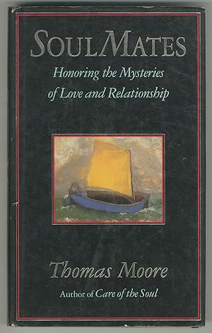 Imagen del vendedor de Soul Mates: Honoring the Mysteries of Love and Relationship a la venta por Between the Covers-Rare Books, Inc. ABAA