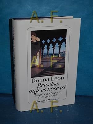 Bild des Verkufers fr Beweise, da es bse ist : Commissario Brunettis dreizehnter Fall , Roman. Aus dem Amerikan. von Christa E. Seibicke zum Verkauf von Antiquarische Fundgrube e.U.