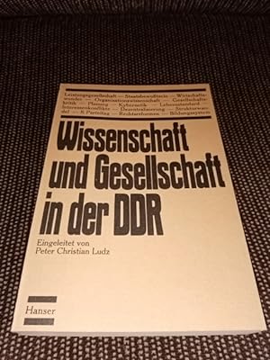 Wissenschaft und Gesellschaft in der DDR. Eingel. von Peter Christian Ludz. [Red. Leitung: Rüdige...