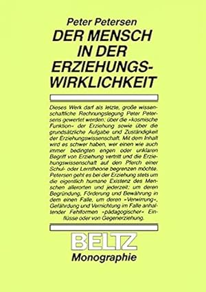 Der Mensch in der Erziehungswirklichkeit. Mit e. Vorw. von Hans Mieskes / Beltz-Monographien