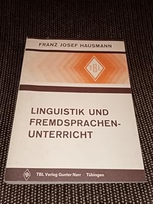 Linguistik und Fremdsprachenunterricht : 1964 - 1975 ; ausführl. komm. Bibliogr. für Schule u. Ho...