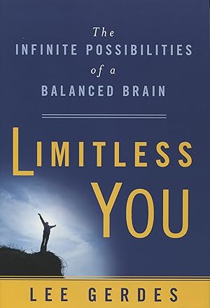 Seller image for Limitless You: The Infinite Possibilities of a Balanced Brain for sale by Kenneth A. Himber
