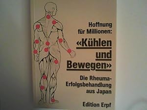 Bild des Verkufers fr Hoffnung fr Millionen: Khlen und Bewegen: Die neue Rheuma-Erfolgsbehandlung aus Japan zum Verkauf von ANTIQUARIAT FRDEBUCH Inh.Michael Simon