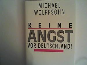 Bild des Verkufers fr Keine Angst vor Deutschland! zum Verkauf von ANTIQUARIAT FRDEBUCH Inh.Michael Simon