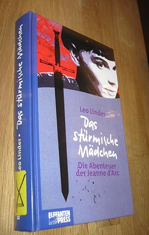 Seller image for Das strmische Mdchen: Die Abenteuer der Jeanne d'Arc for sale by Dipl.-Inform. Gerd Suelmann
