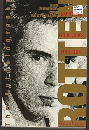 Seller image for Rotten: No Irish, No Blacks, No Dogs, The Authorised Biography, Johnny Rotten of the Sex Pistols for sale by Whitledge Books