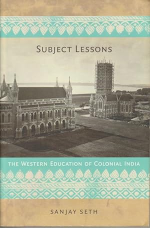 Immagine del venditore per Subject Lessons: The Western Education of Colonial India. venduto da Asia Bookroom ANZAAB/ILAB